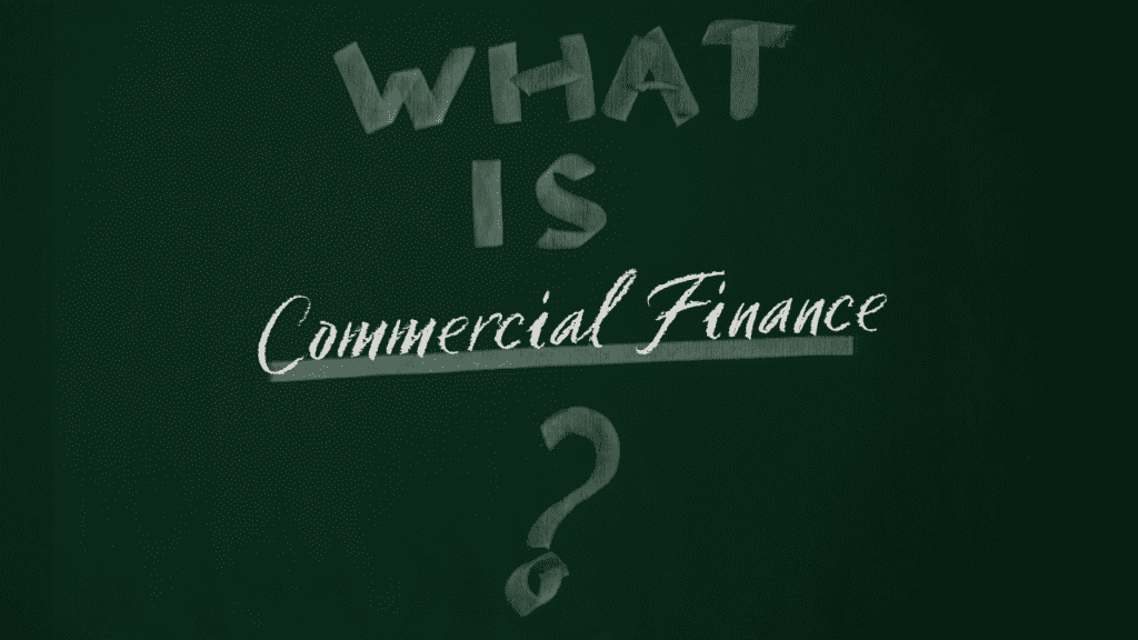 What is Commercial Finance - a business owners simple guide